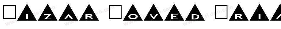 Bizar Loved Triangles字体转换